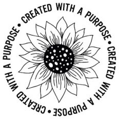 Created With A Purpose Sunflower Word Quote Circle