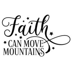 Faith Can Move Mountains Quote
