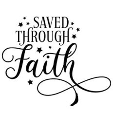 Saved Through Faith Quote