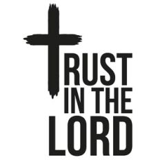 Trust In The Lord Cross Quote