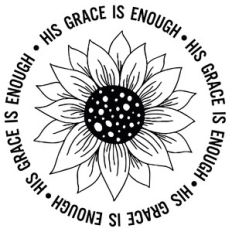 His Grace Is Enough Sunflower Word Quote Circle