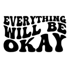 Everything will be okay