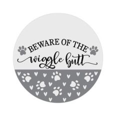 Beware Of The Wiggle Butt