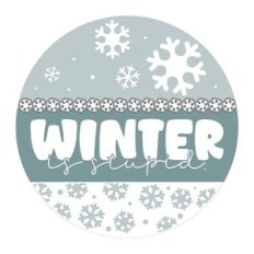Winter Is Stupid