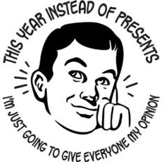 my opinion is a gift