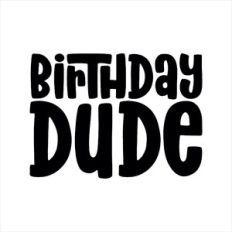 Birthday Dude