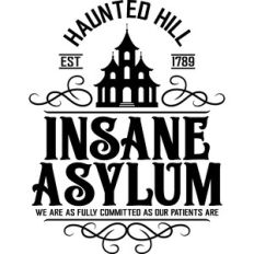 Haunted Hill Insane Asylum
