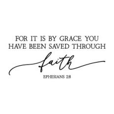 for it is by grace you have been saved | scripture quote