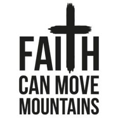 Faith Can Move Mountains Cross Quote
