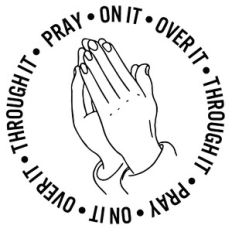 Pray On It Over It Through It Praying Hands Word Quote Circle