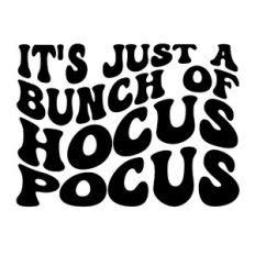 It's just a bunch of hocus pocus