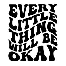 Every little thing will be okay