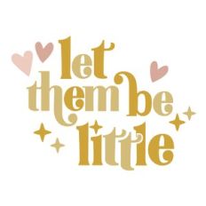 Let them Be Little