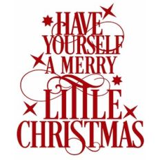 Have Yourself a Merry Little Christmas