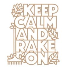 keep calm and rake on