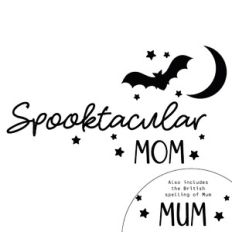 Spooktacular Mom Quote
