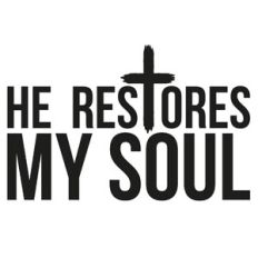 He Restores My Soul Cross Quote