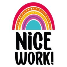 Rainbow Nice Work