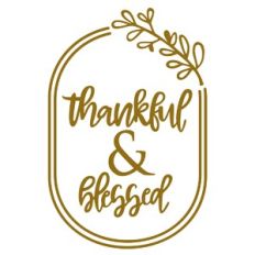 Thankful and Blessed