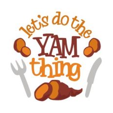 Do The Yam Thing