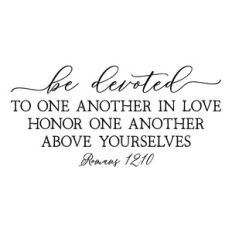 be devoted to one another in love - scripture quote