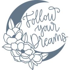follow your dreams floral moon