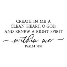 create in me a clean heart | scripture quote