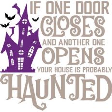 Your house is probably haunted
