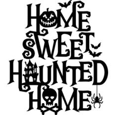home sweet haunted home