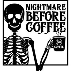 nightmare before coffee
