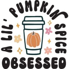 A Lil Pumpkin Spice Obsessed