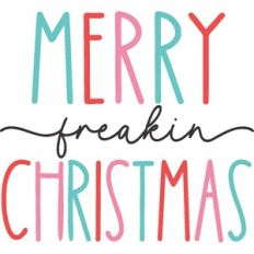 Merry Freakin Christmas