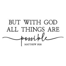 but with god all things are possible