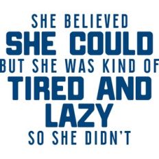 She believed she could