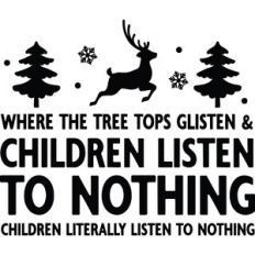 Children Listen To Nothing