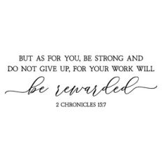 be strong and do not give up | scripture quote