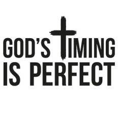 God's Timing Is Perfect Cross Quote