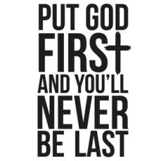 Put God First And You'll Never Be Last Cross Quote
