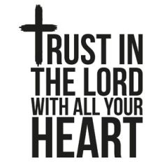 Trust In The Lord With All Your Heart Cross Quote
