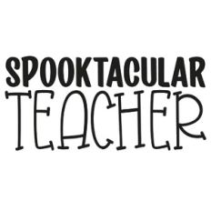 Spooktacular Teacher Quote