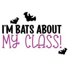 I'm Bats About My Class Teacher Quote