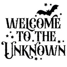 Welcome To The Unknown Quote