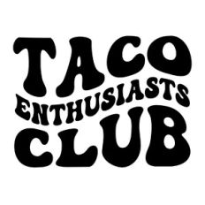 Taco enthusiasts club