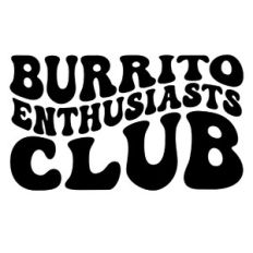 Burrito enthusiasts club