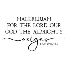 hallelujah for the lord our god