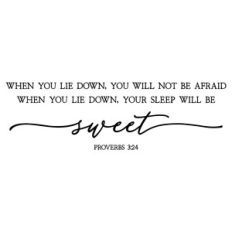 when you lie down you will not be afraid