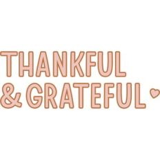 Thankful and Grateful