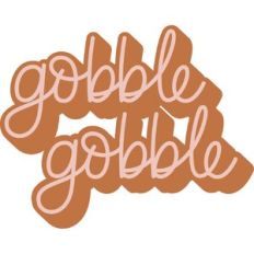 Gobble Gobble
