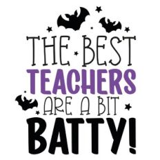 The Best Teachers Are A Bit Batty Quote