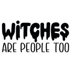 Witches Are People Too Quote